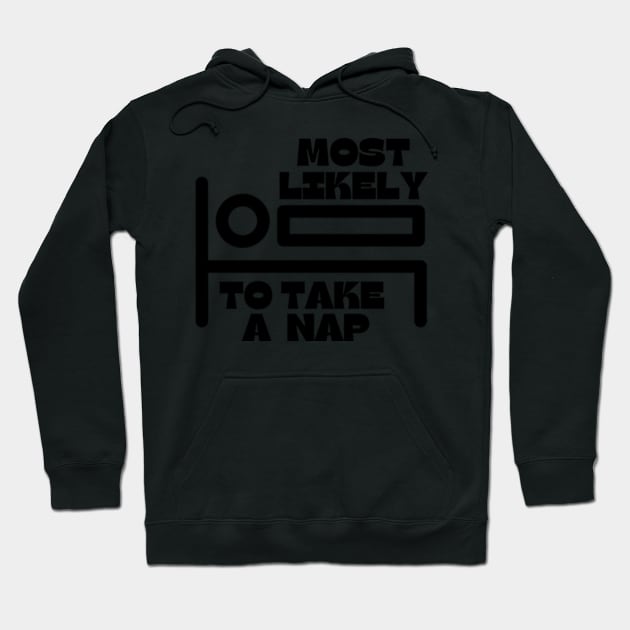 most likely to take a nap t-shirt Hoodie by MoGaballah